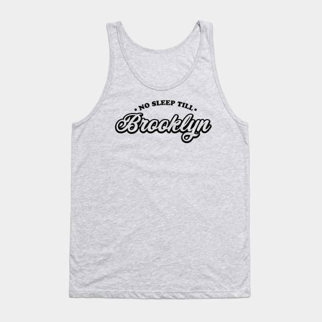 No Sleep Till Brooklyn Tank Top by GMay